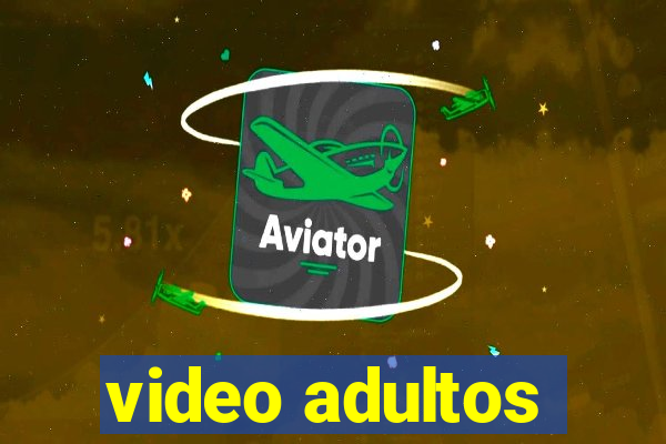 video adultos